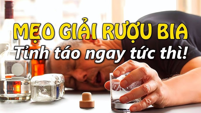 Say rượu bia nên làm gì? Cách giải rượu nhanh và an toàn tại nhà
